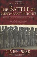 The Battle of New Market Heights by James S. Price